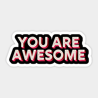 You Are Awesome  ///// Retro Typography Design Sticker